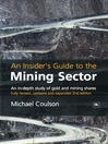 An Insider's Guide to the Mining Sector (eBook): An In-depth Study of Gold and Mining Shares